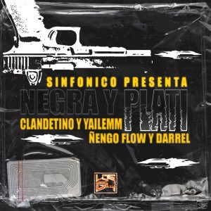 Darell Ft. Ñengo Flow, Clandestino Y Yailemm – Negra Y Plati